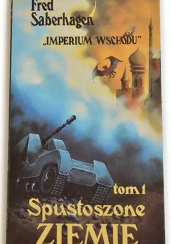 Imperium Wschodu. T. 1, Spustoszone ziemie