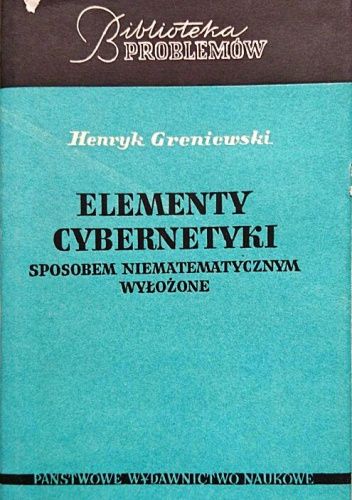 Elementy cybernetyki sposobem niematematycznym wyłożone