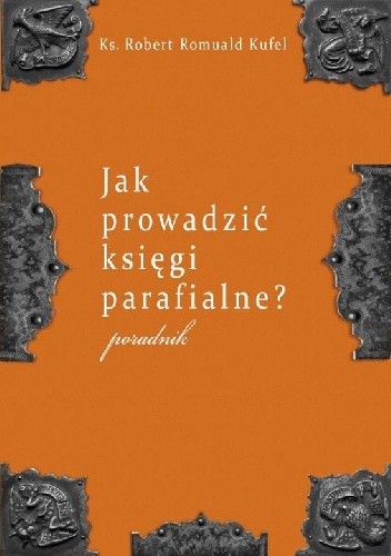 Jak prowadzić księgi parafialne?