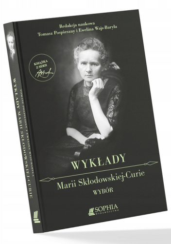 Wykłady Marii Skłodowskiej-Curie. Wybór