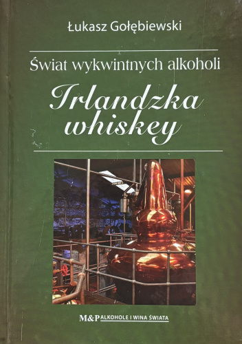 Świat wykwintnych alkoholi Irlandzka whiskey