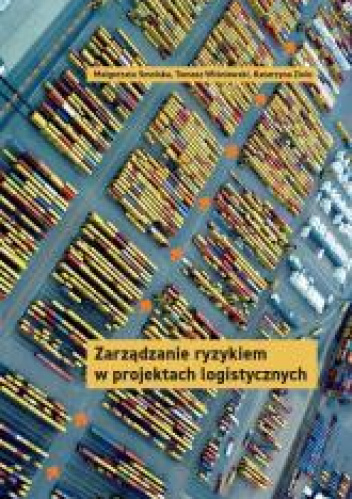 Zarządzanie ryzykiem w projektach logistycznych