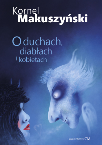O duchach, diabłach i kobietach