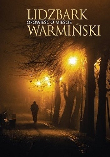 Lidzbark Warmiński. Opowieść o mieście