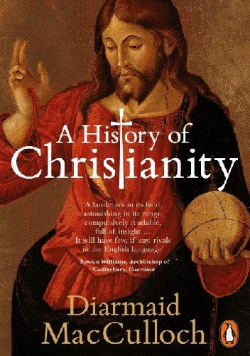 A History of Christianity: The First Three Thousand Years
