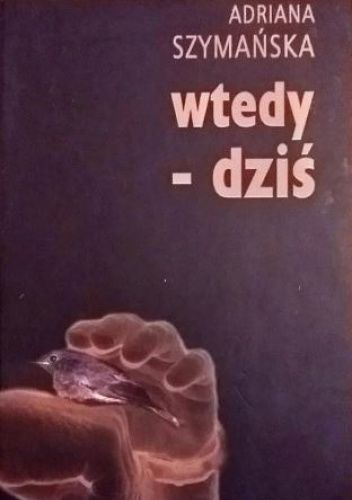 Wtedy – dziś