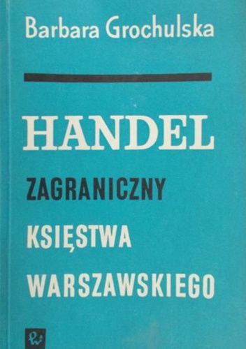 Handel zagraniczny Księstwa Warszawskiego