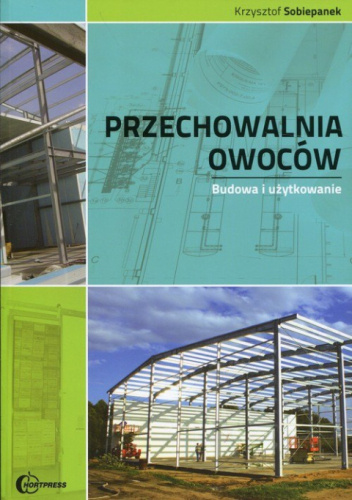 Przechowalnia owoców. Budowa i użytkowanie