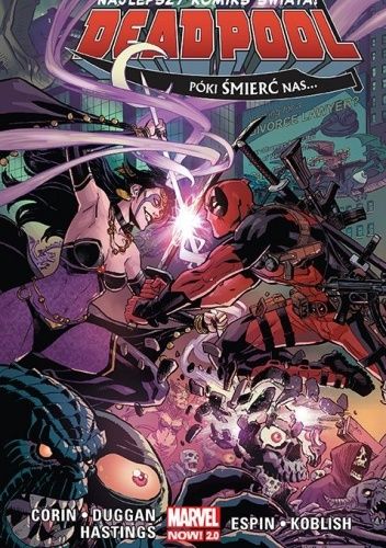 Deadpool: Póki śmierć nas…
