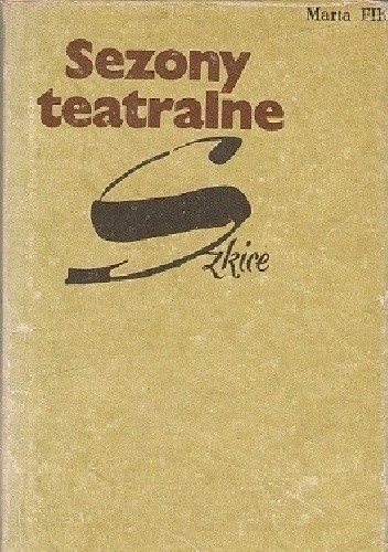 Sezony teatralne. Szkice