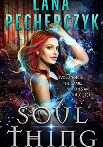 Soul Thing: A Romantic Action Adventure Urban Fantasy