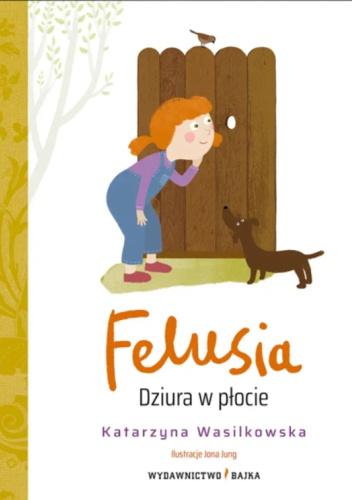Felusia. Dziura w płocie