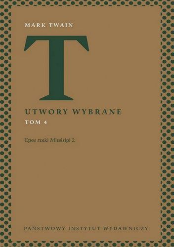 Utwory wybrane. Epos rzeki Missisipi 2