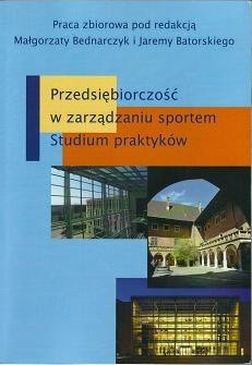 Przedsiębiorczość w zarządzaniu sportem: studium praktyków