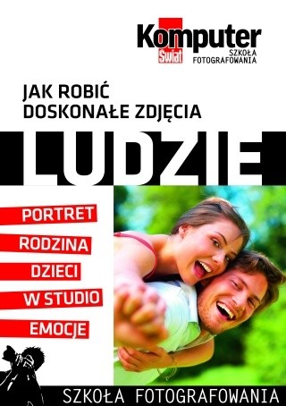 Jak robić doskonałe zdjęcia : LUDZIE tom 1