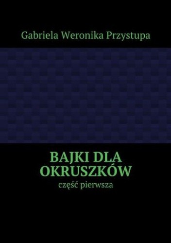 Bajki dla okruszków część pierwsza