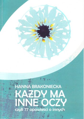 Każdy ma inne oczy czyli 77 opowieści o innych