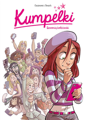 Kumpelki. Dzwonią koleżanki. Tom 1