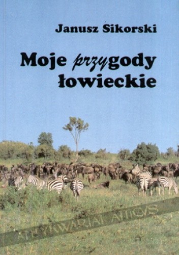Moje przygody łowieckie