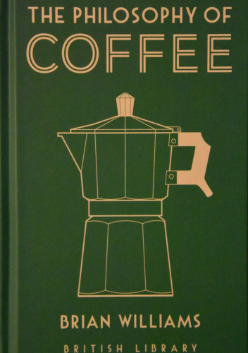 The Philosophy of Coffee