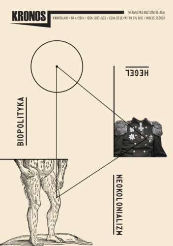 Kronos 4 (31)/2014 Hegel Neokolonializm Biopolityka