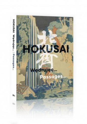 HOKUSAI. Wędrując...