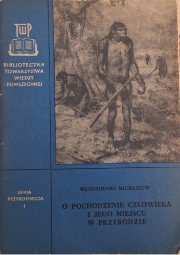 O pochodzeniu człowieka i jego miejscu w przyrodzie