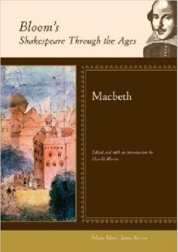 Bloom's Shakespeare Through the Ages: Macbeth