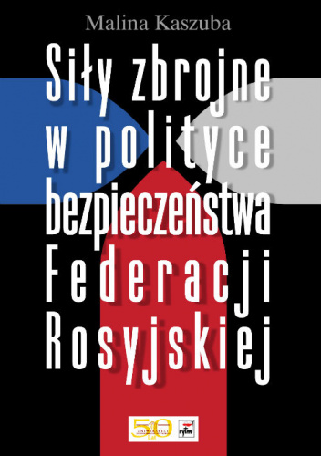 Siły zbrojne w polityce bezpieczeństwa Federacji Rosyjskiej