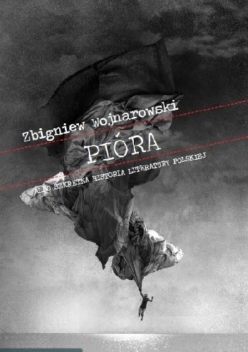 Pióra albo Sekretna historia literatury polskiej