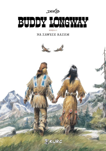 Buddy Longway księga 5. Na zawsze razem