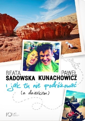 I jak tu nie podróżować (z dzieckiem)
