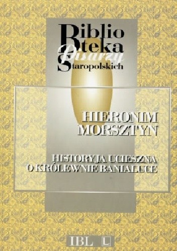 Historyja ucieszna o królewnie Banialuce