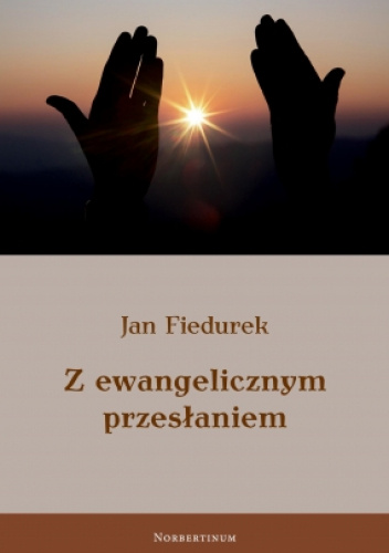 Z ewangelicznym przesłaniem. Fraszki refleksyjne