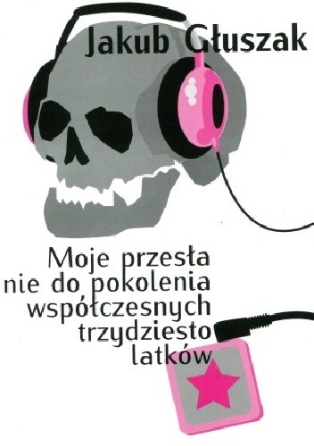 Moje przesłanie do pokolenia współczesnych trzydziestolatków