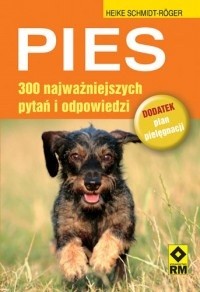 Pies. 300 najważniejszych pytań i odpowiedzi