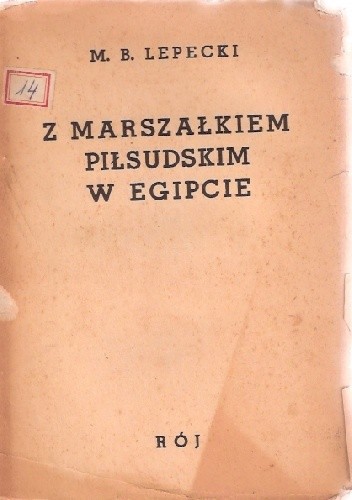 Z Marszałkiem Piłsudskim w Egipcie