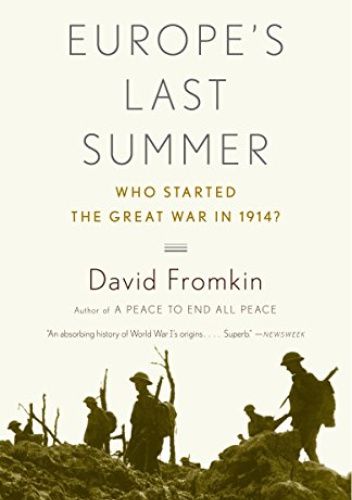 Europe's Last Summer: Who Started the Great War in 1914?