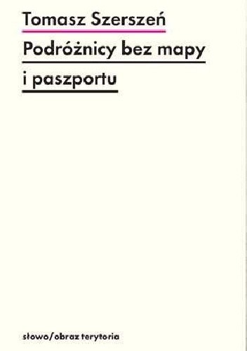 Podróżnicy bez mapy i paszportu. Michel Leiris i „Documents”