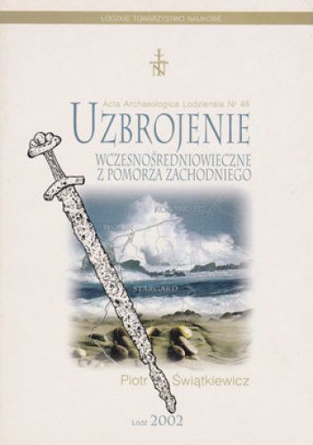 Uzbrojenie wczesnośredniowieczne z Pomorza Zachodniego