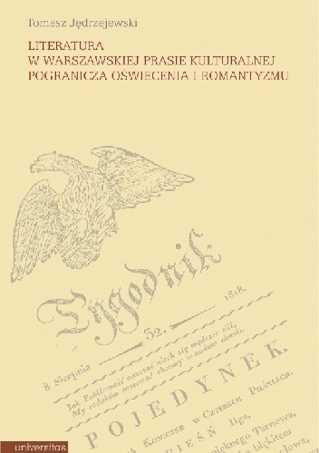 Literatura w warszawskiej prasie kulturalnej pogranicza oświecenia i romantyzmu
