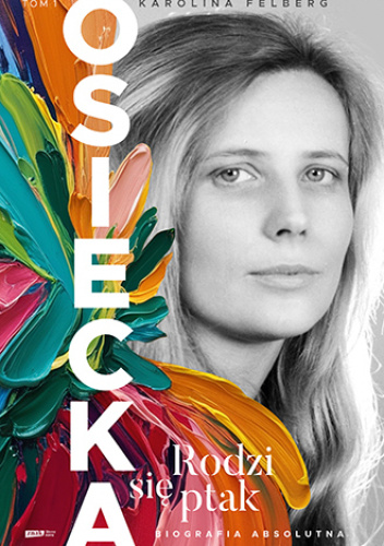 Osiecka. Rodzi się ptak