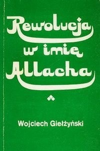 Rewolucja w imię Allaha