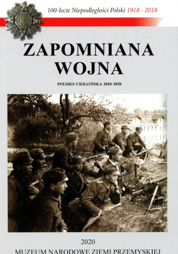 Zapomniana wojna polsko-ukraińska 1918-1919