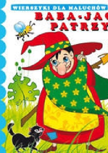 Baba Jaga patrzy. Wierszyki dla maluchów