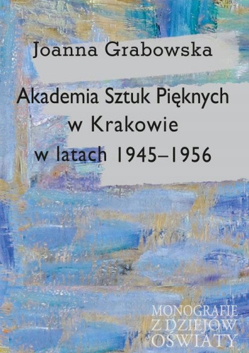 Akademia Sztuk Pięknych w Krakowie w latach 1945-1956