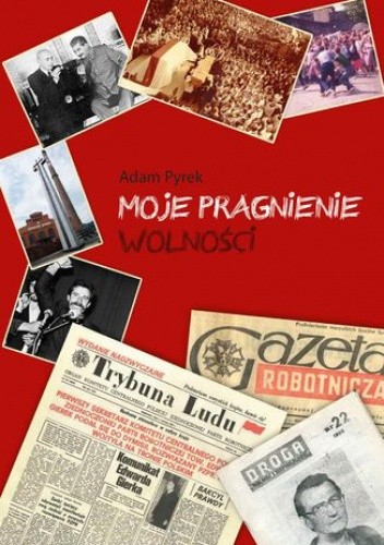 Moje pragnienie wolności. Wiersze