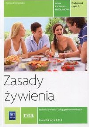 Zasady żywienia. Technik żywienia i usług gastronomicznych. Podręcznik. Część 2
