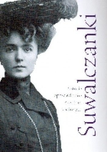 Suwalczanki. Historie opowiedziane szeptem zachwytu