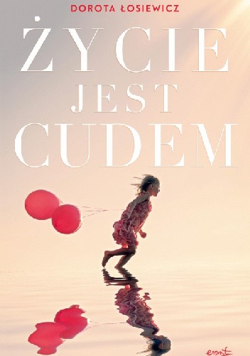Życie jest cudem